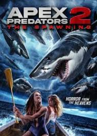  - 2:  (2025) Apex Predators 2: The Spawning